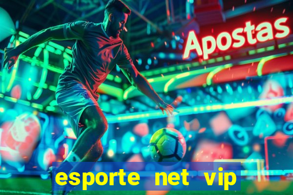 esporte net vip bet com