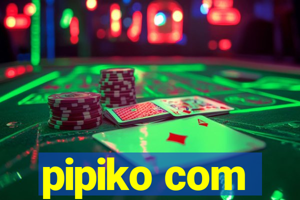 pipiko com