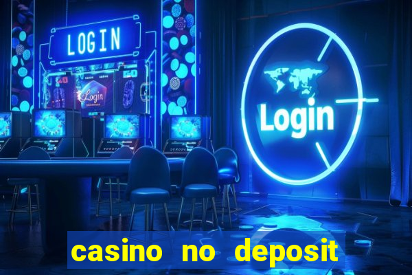 casino no deposit free money