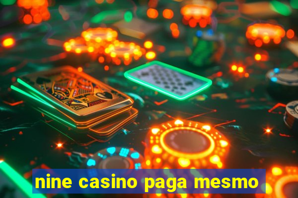 nine casino paga mesmo