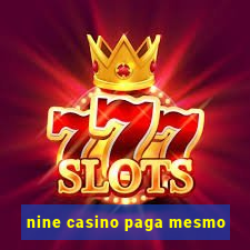 nine casino paga mesmo