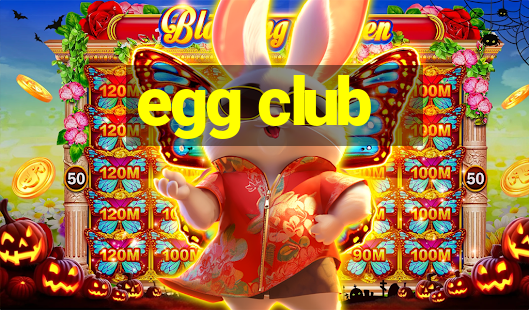 egg club