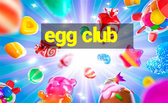 egg club