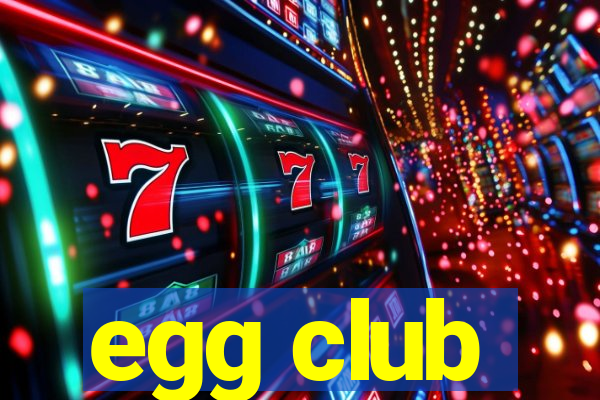 egg club