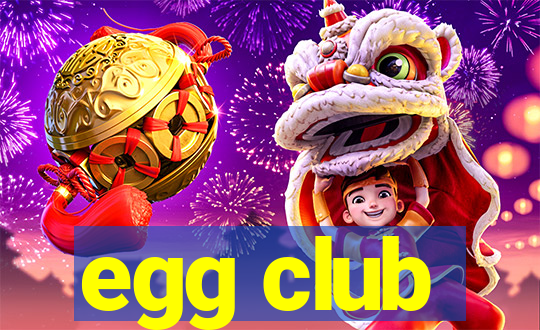 egg club