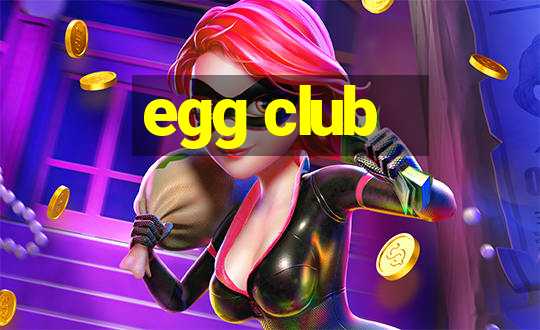 egg club