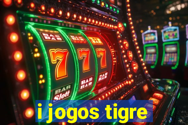 i jogos tigre