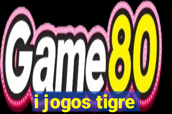 i jogos tigre