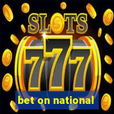 bet on national