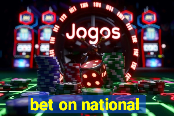 bet on national