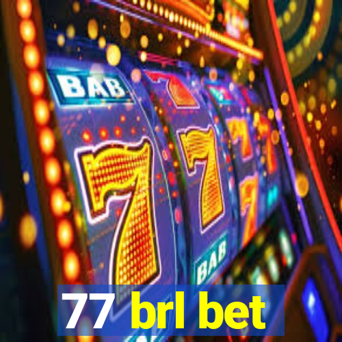 77 brl bet