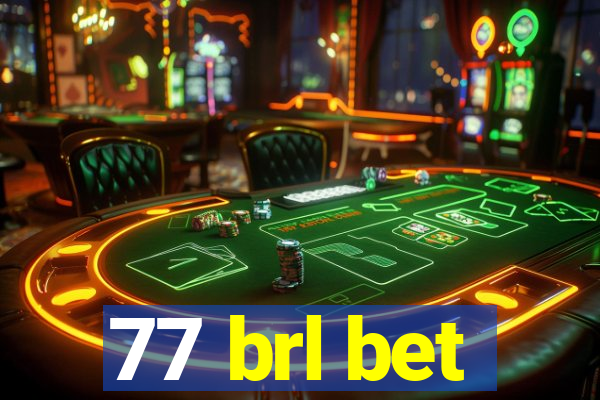 77 brl bet