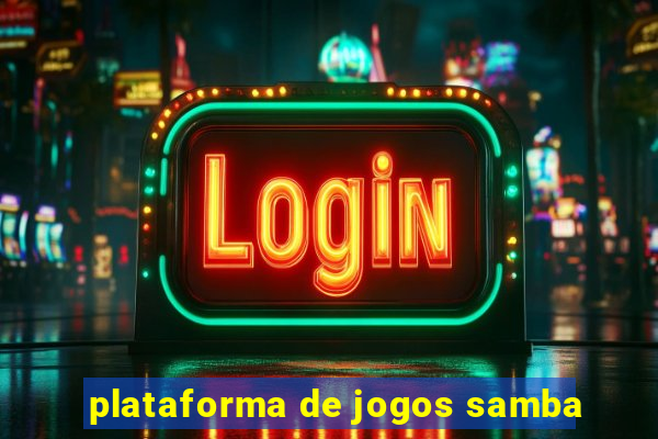 plataforma de jogos samba