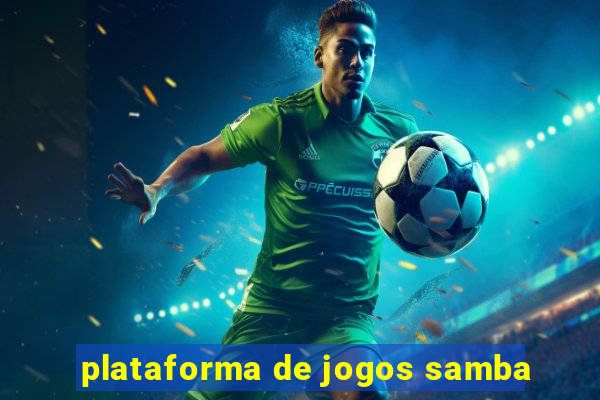 plataforma de jogos samba