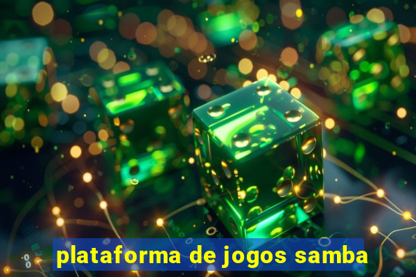 plataforma de jogos samba