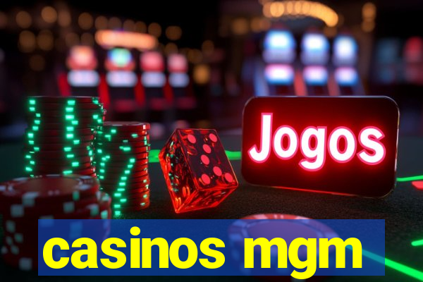 casinos mgm