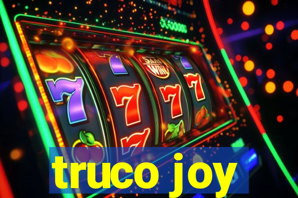 truco joy