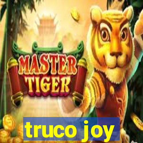 truco joy