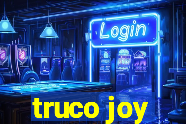 truco joy