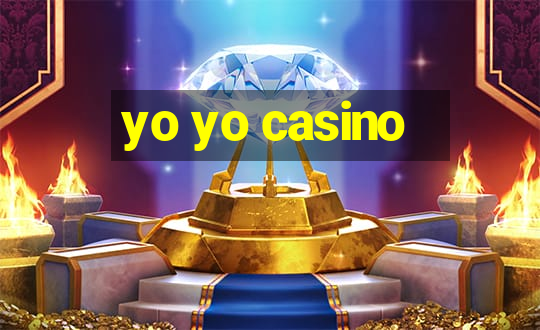 yo yo casino