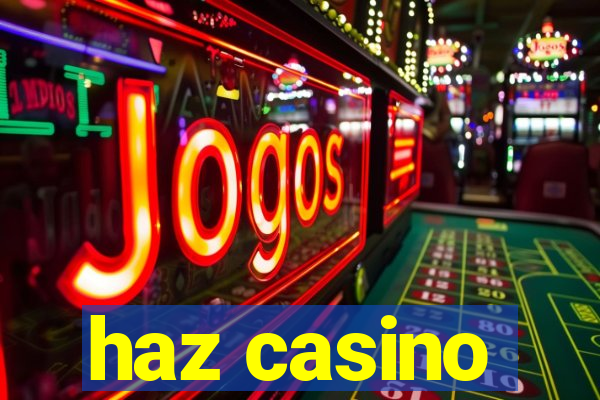 haz casino