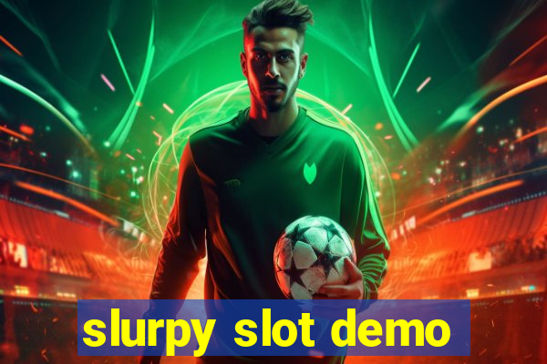 slurpy slot demo