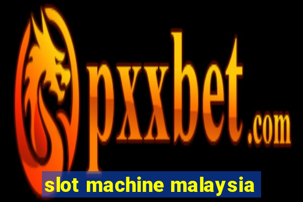 slot machine malaysia