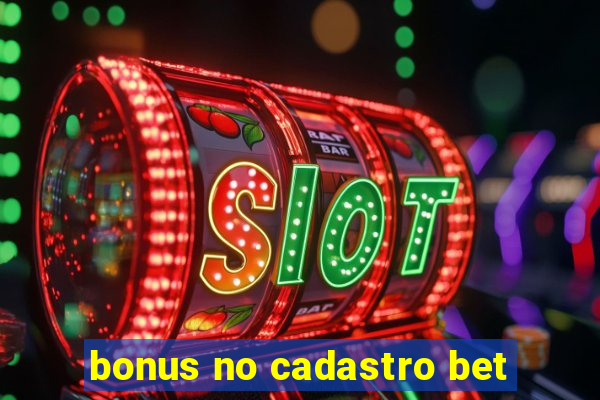 bonus no cadastro bet