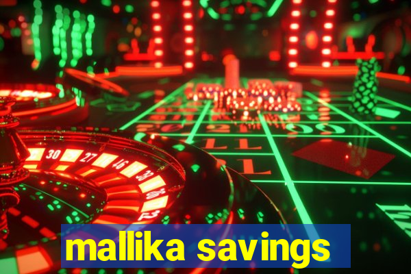 mallika savings