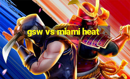 gsw vs miami heat