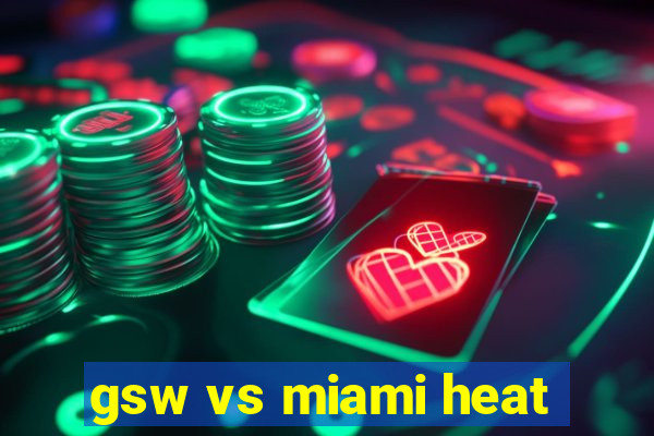 gsw vs miami heat