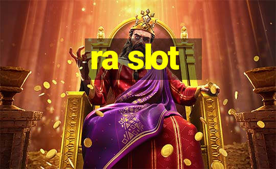 ra slot