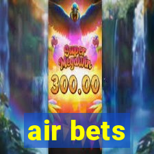 air bets