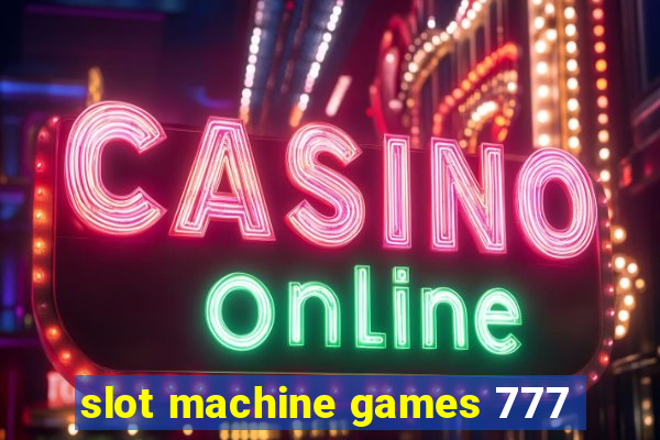 slot machine games 777