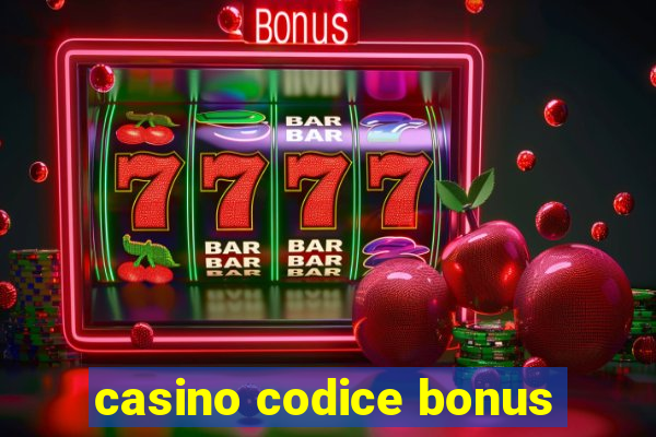 casino codice bonus