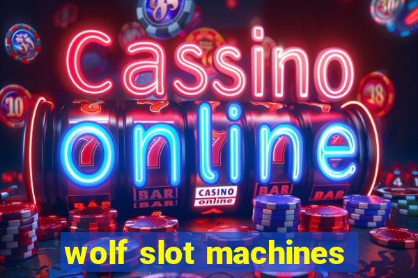 wolf slot machines