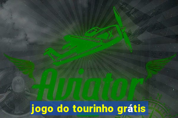 jogo do tourinho grátis