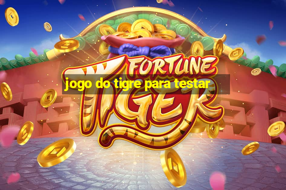 jogo do tigre para testar