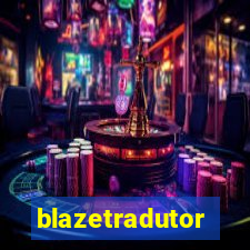 blazetradutor