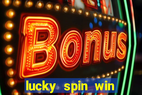 lucky spin win real money gcash