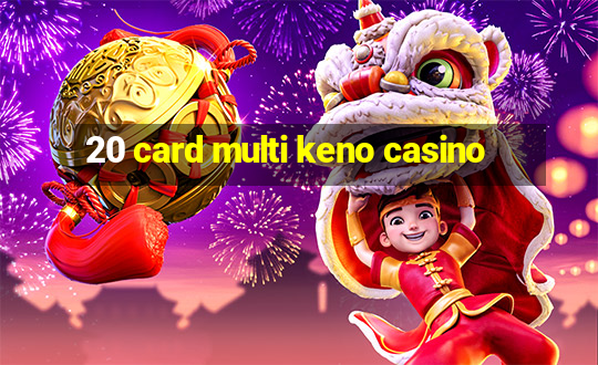 20 card multi keno casino