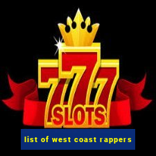 list of west coast rappers