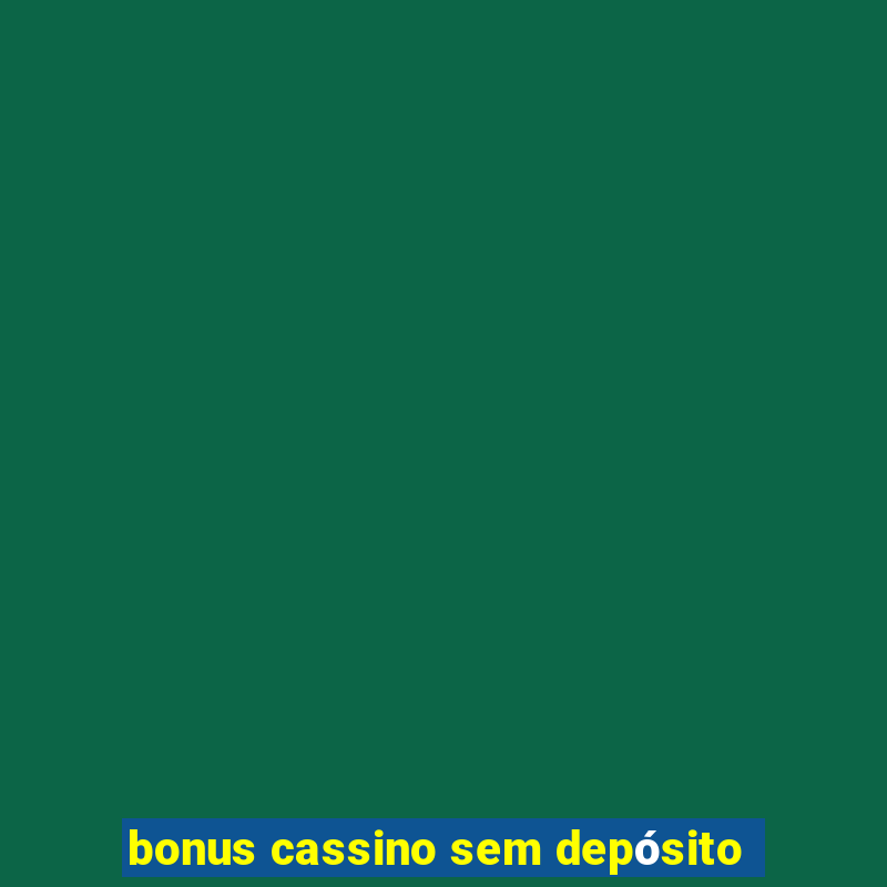 bonus cassino sem depósito