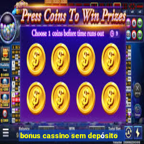 bonus cassino sem depósito