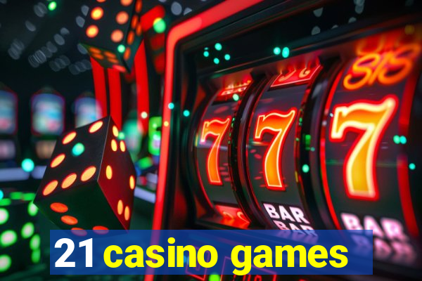 21 casino games