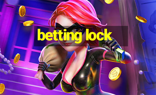 betting lock