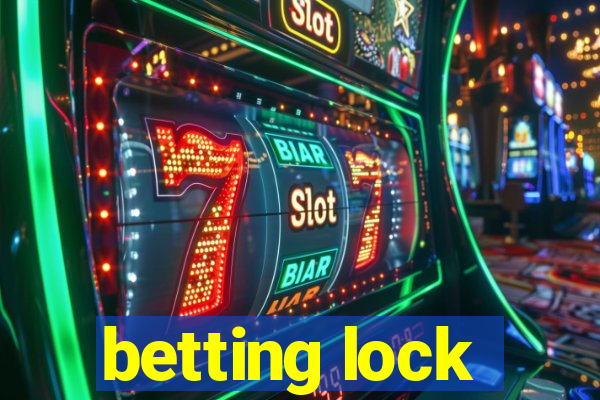 betting lock