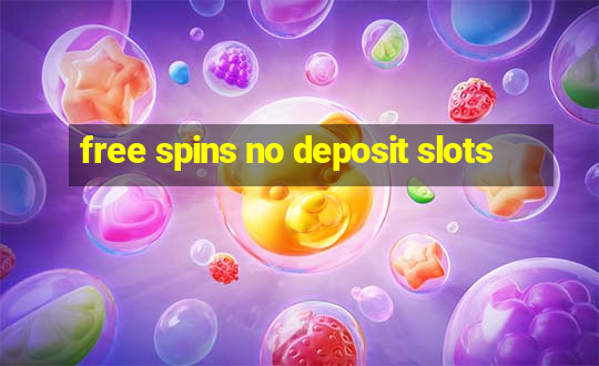 free spins no deposit slots