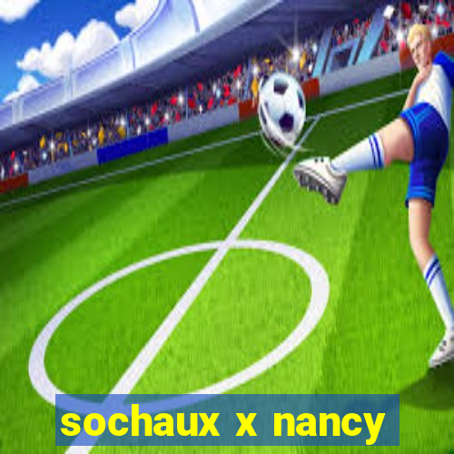 sochaux x nancy