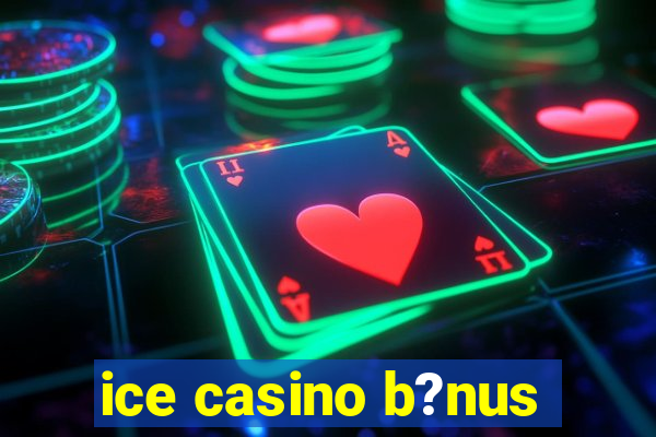 ice casino b?nus